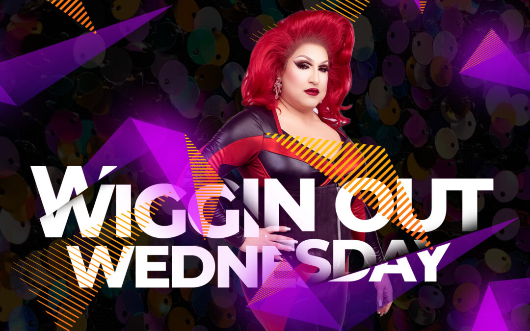 Wiggin’ out wednesday