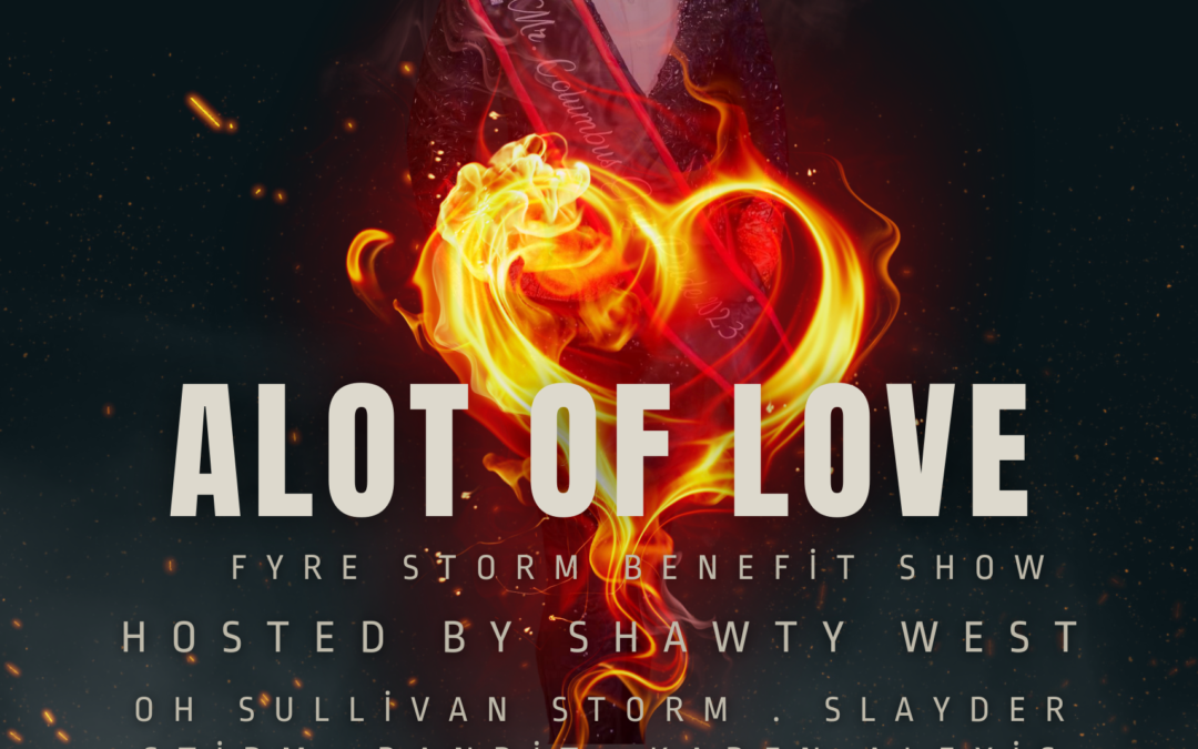 Alot of Love: Fyre Storm Benefit show