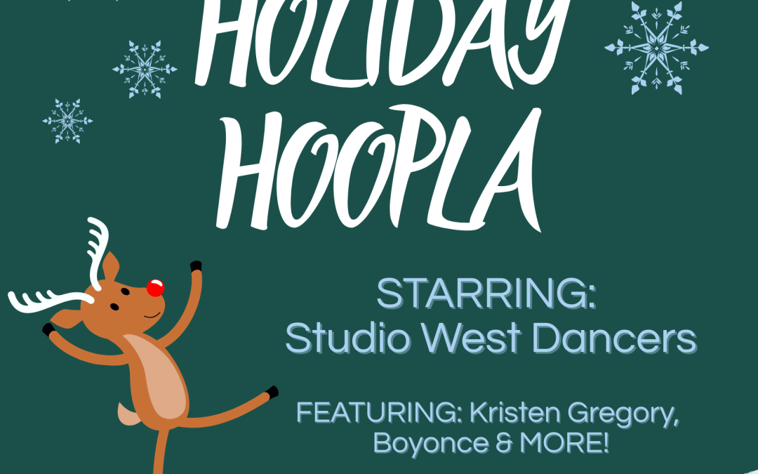 Studio West Presents: Holiday Hoopla