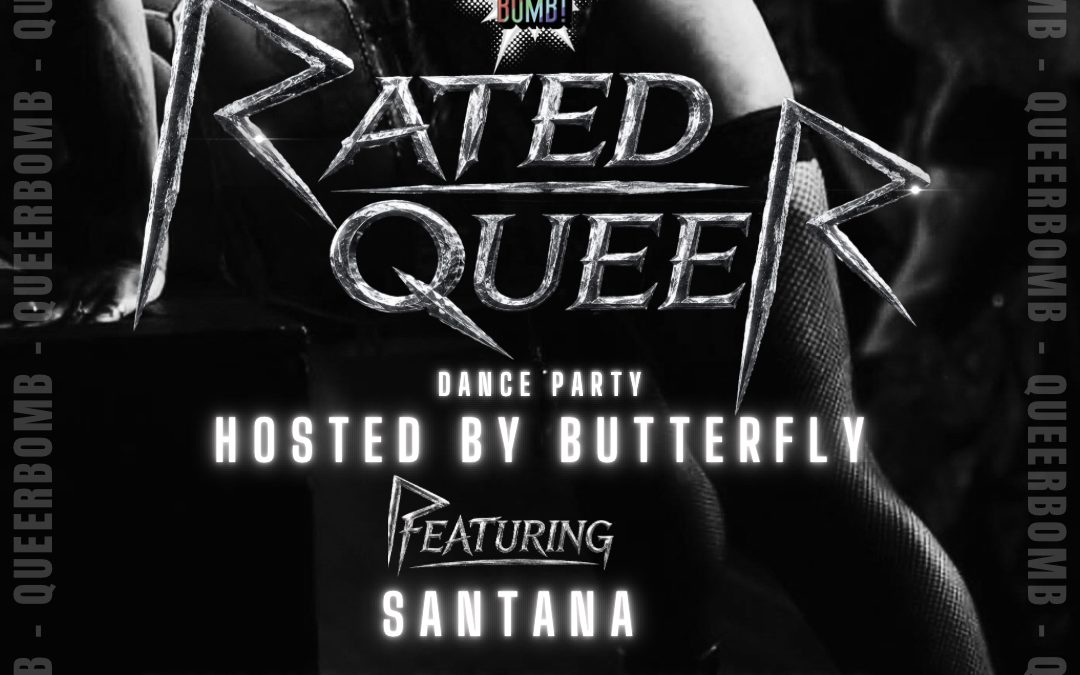 Queerbomb Rated Queer Dance Party