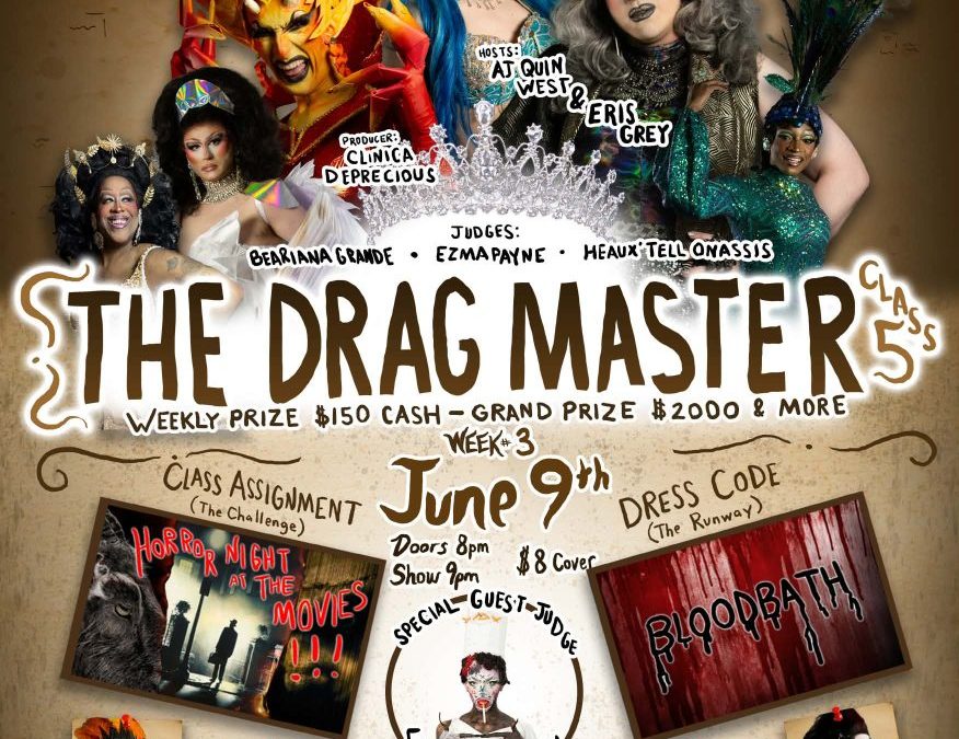 The Drag Master Class 5 June 9th