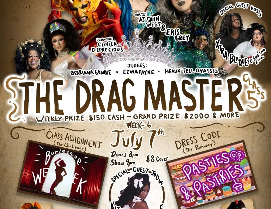 The Drag Master Class 5 July 7th